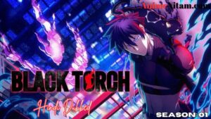 Black Torch (Season: 01) in Hindi Dubbed – AnimeNitam