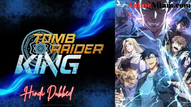 Tomb Raider King (Season: 01) in Hindi Dubbed – AnimeNitam